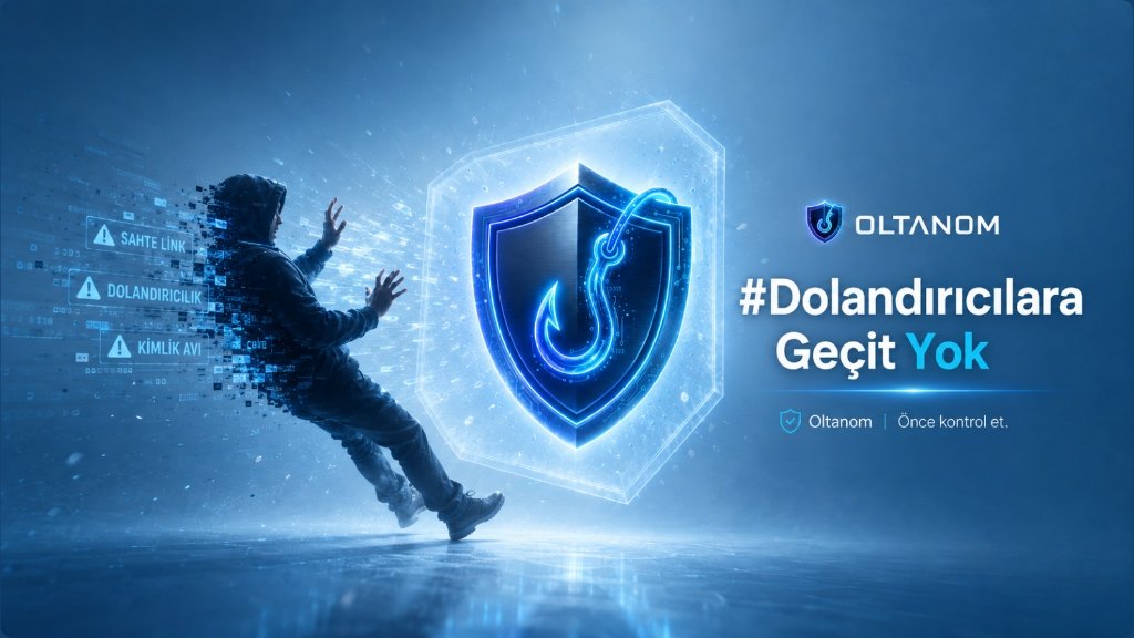 Oltanom | #DolandırıcılaraGeçitYok