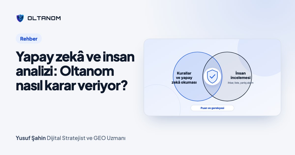 Yapay zekâ ve insan analizi: Oltanom nasıl karar veriyor?